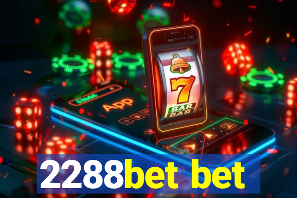 2288bet bet