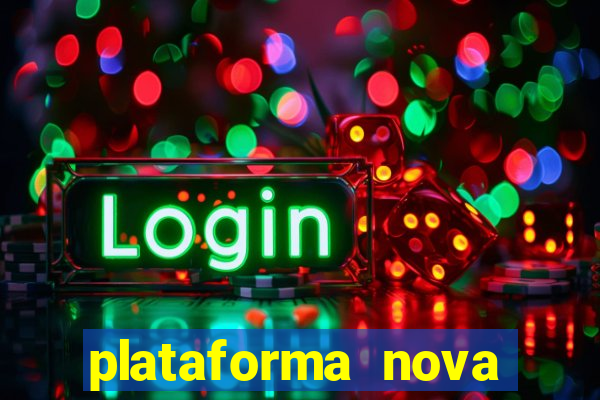 plataforma nova lançada hoje de 10 reais