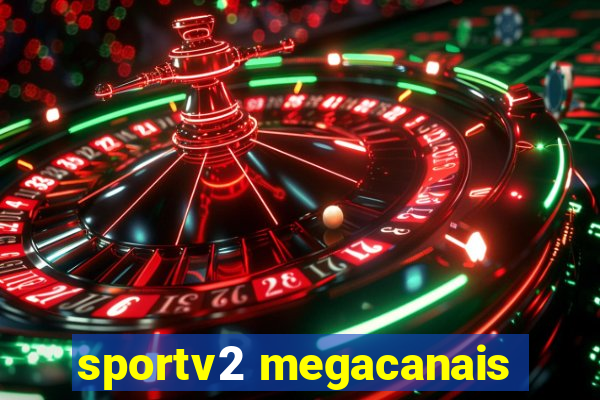 sportv2 megacanais