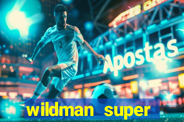 wildman super bonanza slot free play