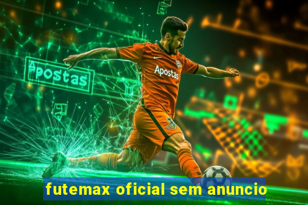 futemax oficial sem anuncio