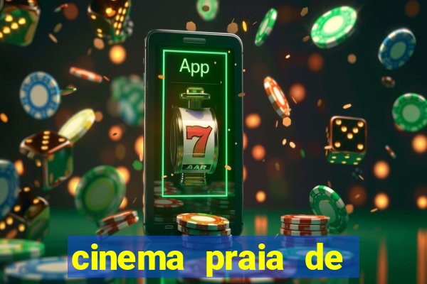 cinema praia de belas shopping