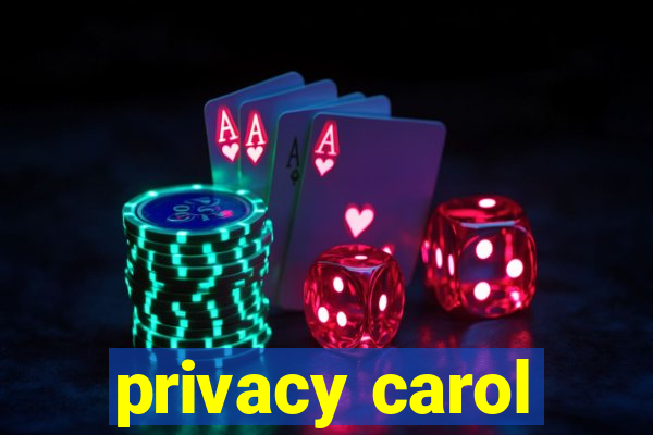 privacy carol