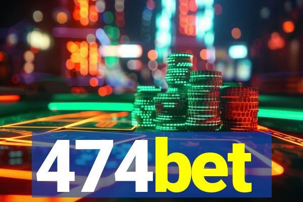 474bet