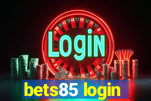 bets85 login