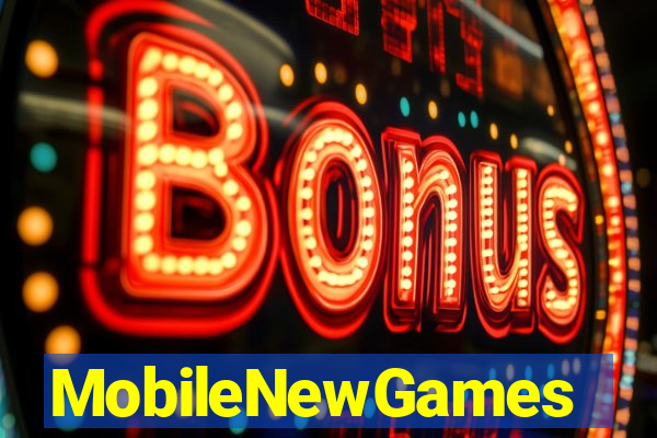 MobileNewGames