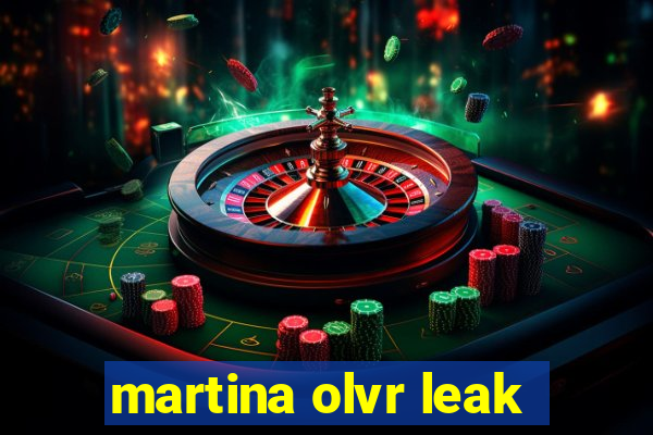 martina olvr leak