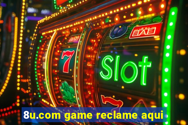 8u.com game reclame aqui