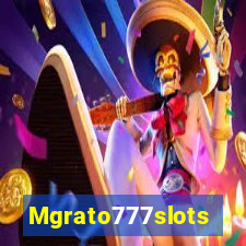 Mgrato777slots