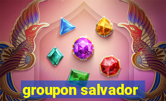 groupon salvador