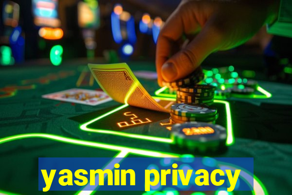 yasmin privacy