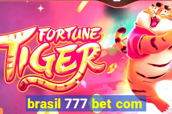 brasil 777 bet com