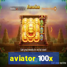 aviator 100x