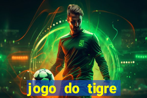 jogo do tigre plataforma nova