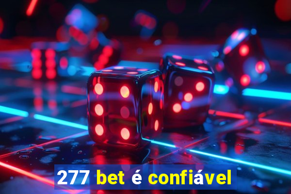 277 bet é confiável