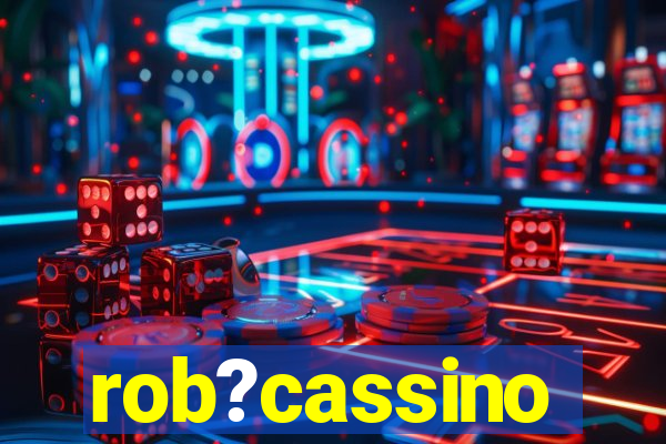 rob?cassino