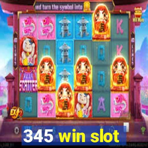 345 win slot