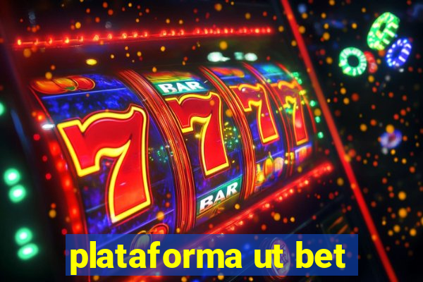 plataforma ut bet