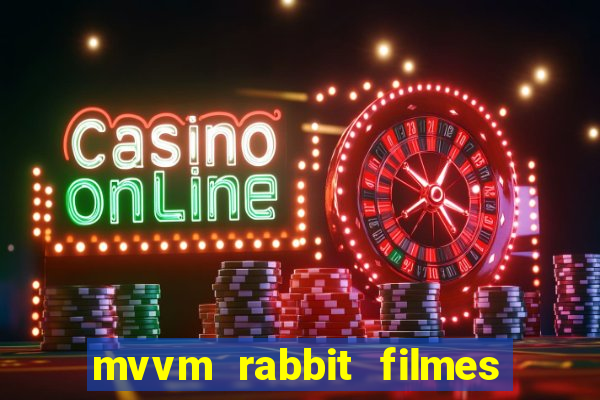 mvvm rabbit filmes e séries download