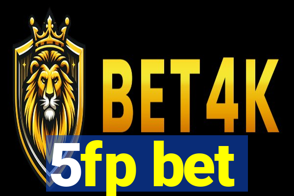 5fp bet