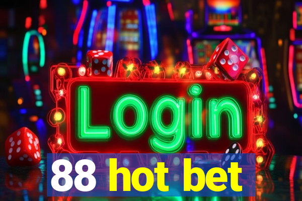 88 hot bet