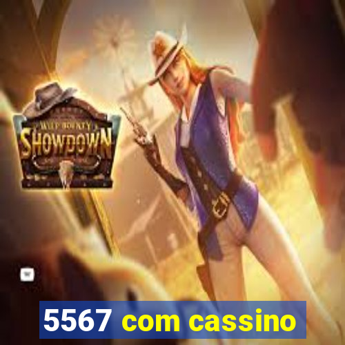 5567 com cassino