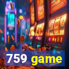 759 game