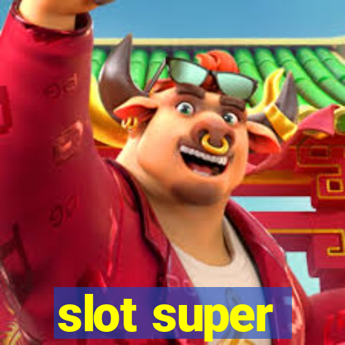 slot super