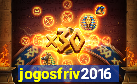 jogosfriv2016