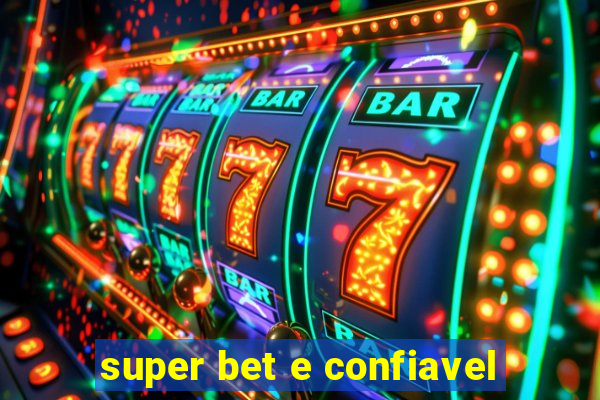 super bet e confiavel