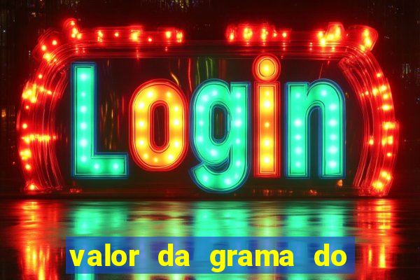 valor da grama do ouro em porto alegre