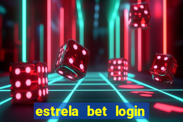 estrela bet login entrar login entrar