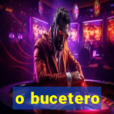 o bucetero