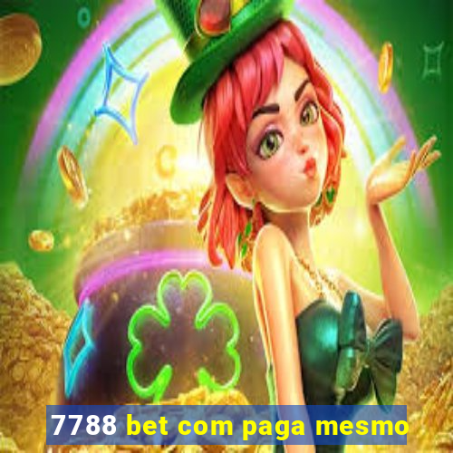 7788 bet com paga mesmo