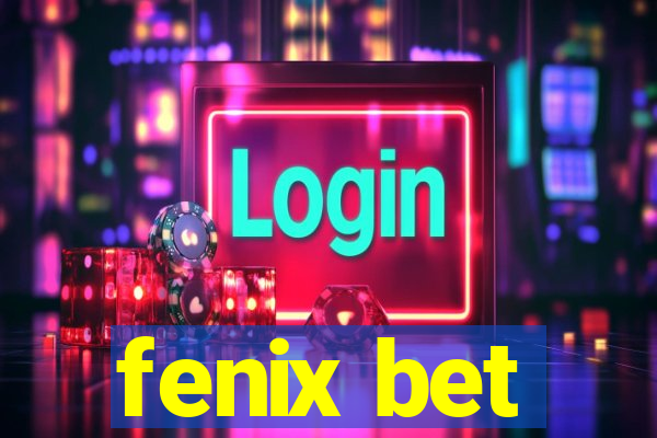 fenix bet