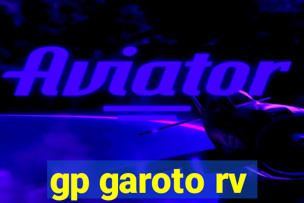 gp garoto rv