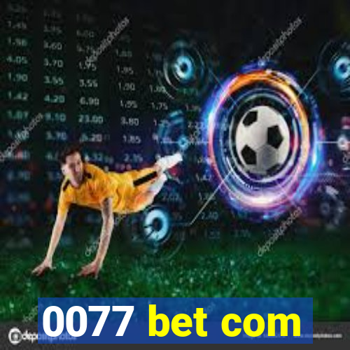 0077 bet com