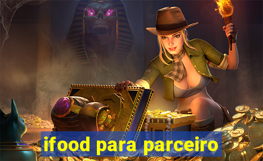 ifood para parceiro