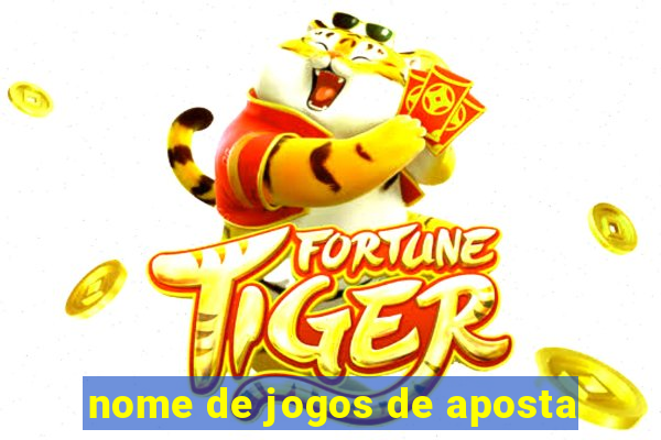 nome de jogos de aposta