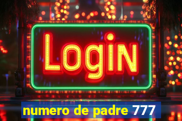 numero de padre 777