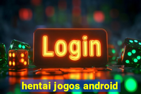 hentai jogos android