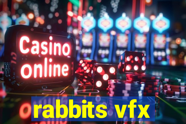 rabbits vfx