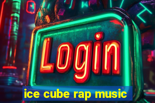 ice cube rap music