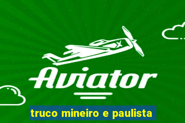 truco mineiro e paulista