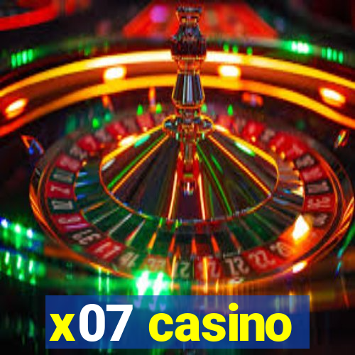 x07 casino