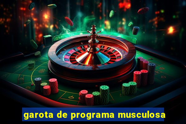 garota de programa musculosa