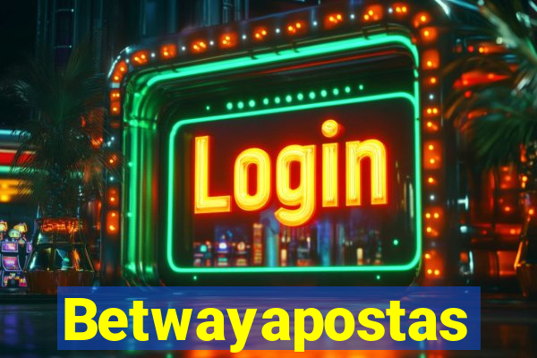 Betwayapostas