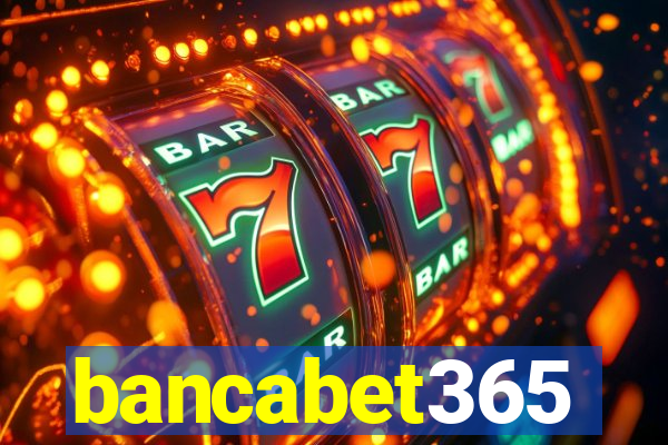 bancabet365