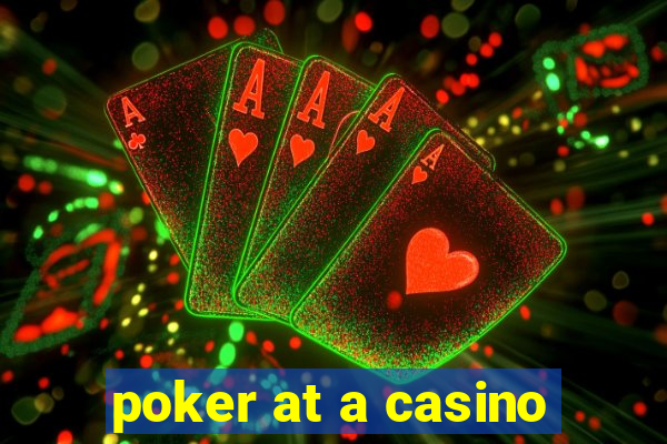 poker at a casino