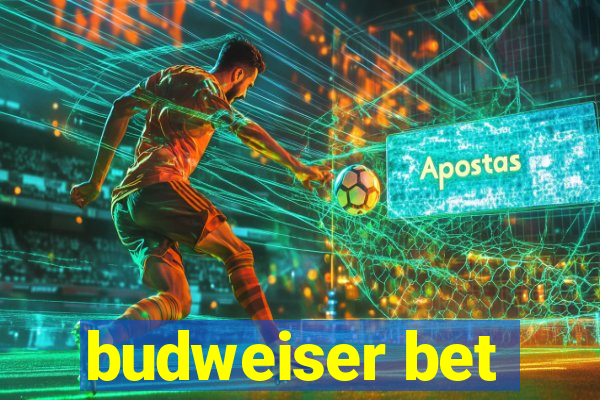 budweiser bet